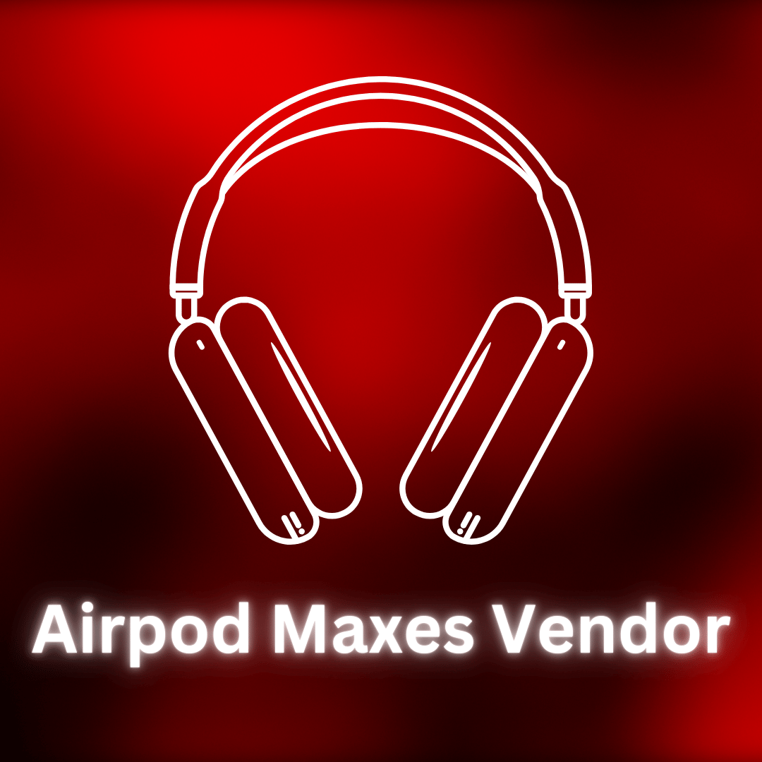 Airpod Maxes Vendor